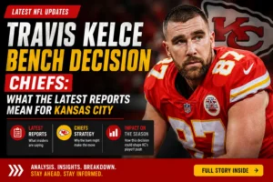 Travis Kelce Bench Decision Chiefs What the Latest Reports Mean for Kansas City